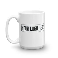 Load image into Gallery viewer, Your Logo Here Mug