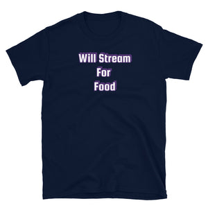 Will Stream For Food!