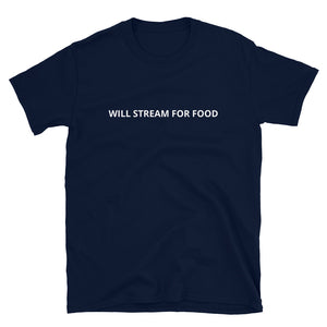 Will stream for food!