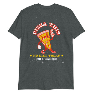 Pizza This T-Shirt